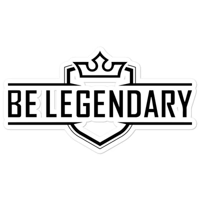 'Be Legendary' Sticker